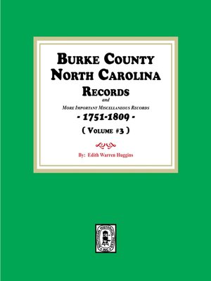 cover image of Burke County, North Carolina, Land Records 1751-1809, Volume #3